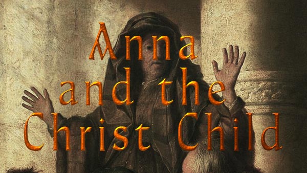 Anna and the Christ Child