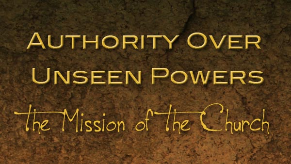 Authority Over Unseen Powers