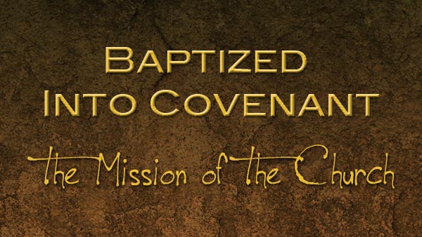 Baptized Into Covenant