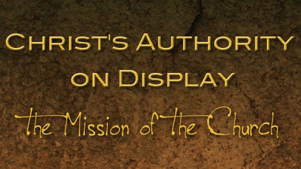 Christ's Authority on Display