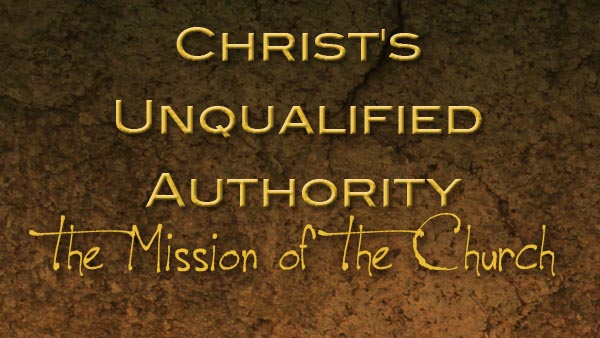 Christ's Unqualified Authority
