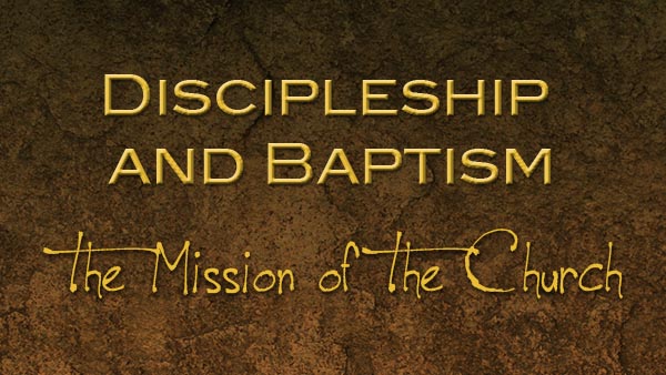 Discipleship and Baptism