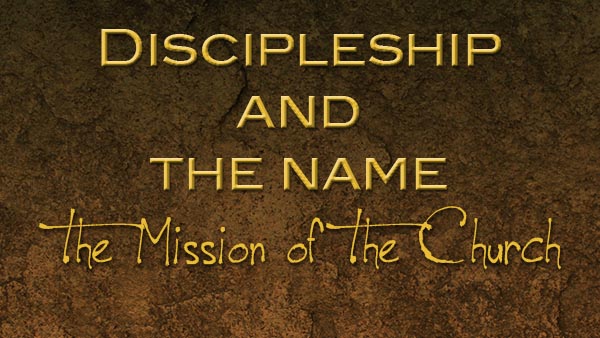 Discipleship and the Name
