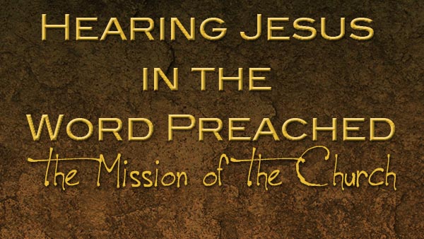 Hearing Jesus in the Word Preached