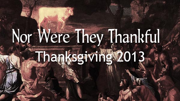 Nor Were They Thankful
