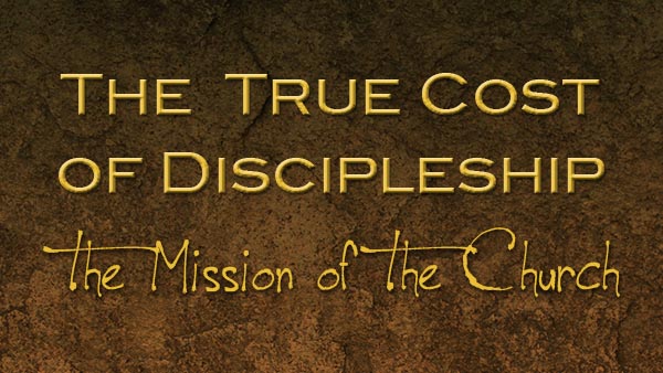 The True Cost of Discipleship