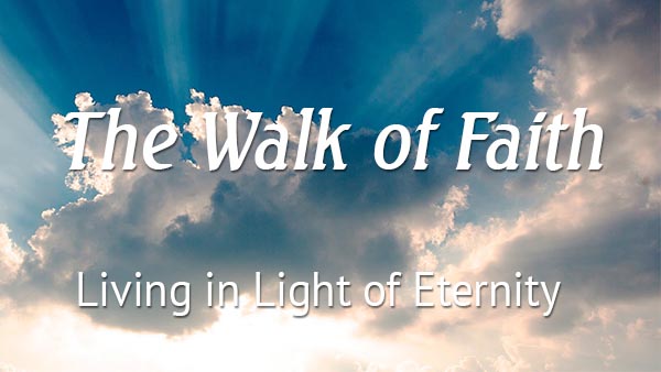 The Walk of Faith
