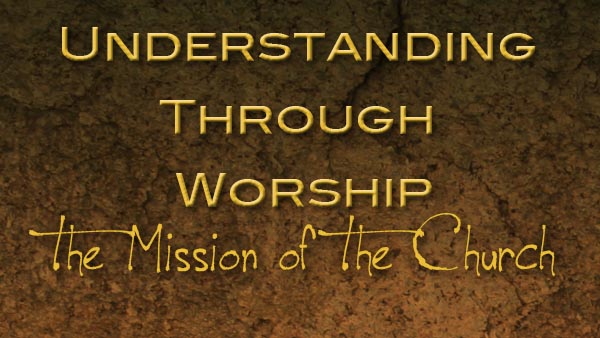 Understanding Through Worship